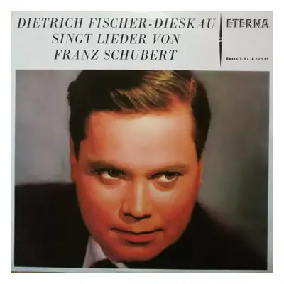 Dietrich Fischer-Dieskau Singt Lieder Von Franz Schubert - Franz Schubert, Dietrich Fischer-Dies