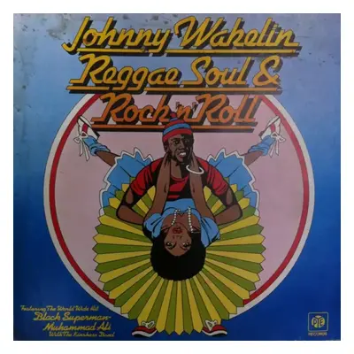 Reggae Soul & Rock 'n' Roll - Johnny Wakelin (1976, Pye Records)