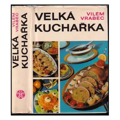 Velká kuchařka - Vilém Vrabec (1993, Horizont)