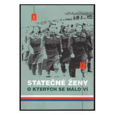 Statečné ženy, o kterých se málo ví (2003, Ministerstvo obrany České republiky - AVIS)