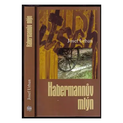 Habermannův mlýn - Josef Urban (2010, DP Film s.r.o.)