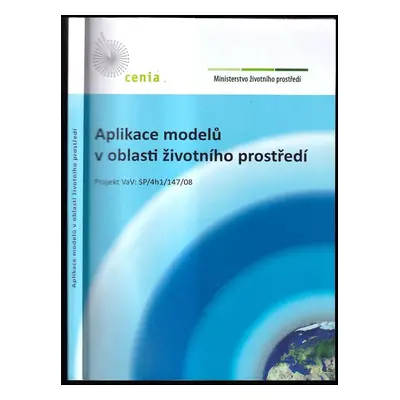 Aplikace modelů v oblasti životního prostředí - Vladislav Bízek (2011, CENIA)