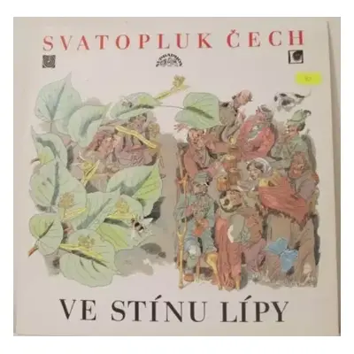 Ve Stínu Lípy : Supralong Vinyl - Svatopluk Čech (1973, Supraphon)