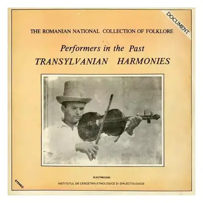 Performers In The Past : Transylvanian Harmonies / Armonii Transilvane - Various (1988, Electrec