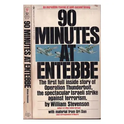 90 Minutes at Entebbe - William Stevenson (Bantam Books)