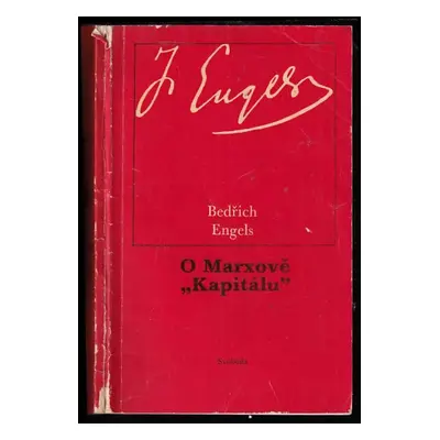 O Marxově "Kapitálu" : sest. podle Friedrich Engels, Einführungen in "Das Kapital" von Karl Marx