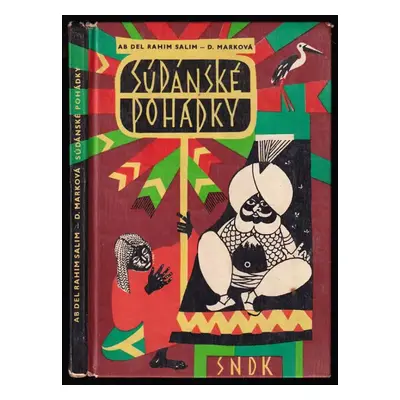 Súdánské pohádky - Ab del Rahin Salim (1962, Státní nakladatelství dětské knihy)