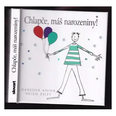 Chlapče, máš narozeniny - Stuart Macfarlane, Linda Macfarlane (2008, Slovart)