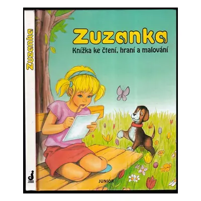 Zuzanka : Knížka ke čtení, hraní a malování - Mária Štefánková, Brigitte Yerna, Myriam Mommaerts