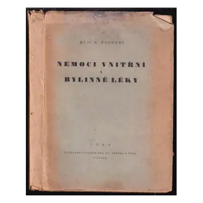 Nemoci vnitřní a bylinné léky - Robert Novotný (1944, Dr. Ed. Grégr a syn)