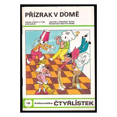 Přízrak v domě : Čtyřlístek 148 - Ljuba Štíplová (1987, Panorama)