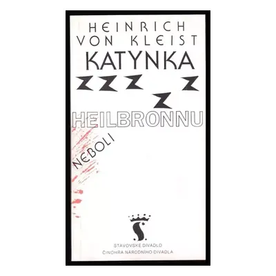 Katynka z Heilbronnu neboli Zkouška ohněm : Premiéra 7.2.1992 ve Stavovském divadle - Heinrich v