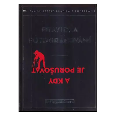 Pravidla fotografování a kdy je porušovat - Haje Jan Kamps (2012, Zoner Press)