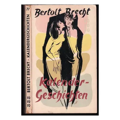 Kalender-Geschichten - Bertolt Brecht (1958, Rowohlt)