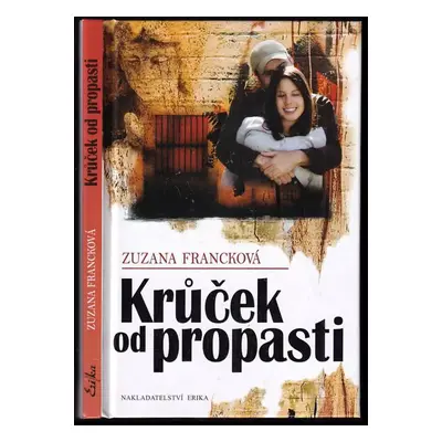 Krůček od propasti - Zuzana Francková (2009, Erika)