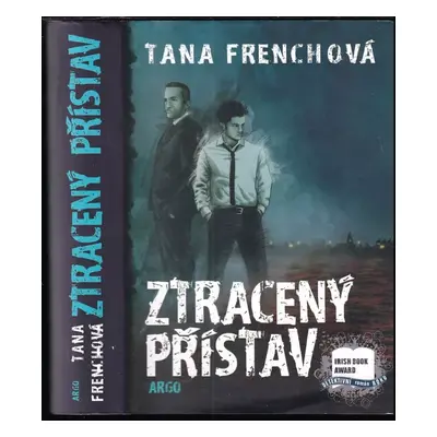 Ztracený přístav - Tana French (2013, Argo)