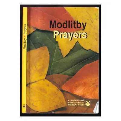 Modlitby : Prayers (2001, Karmelitánské nakladatelství)