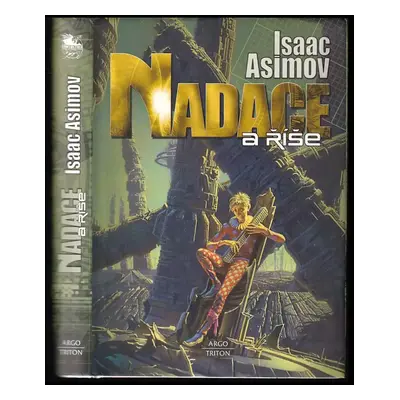 Nadace a Říše - Isaac Asimov (2009, Argo)