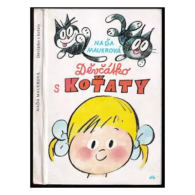 Děvčátko s koťaty - Naďa Gajerová (1979, Středočeské nakladatelství a knihkupectví)