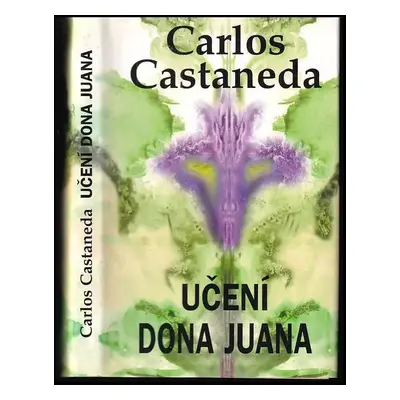 Učení dona Juana : cesta poznání Indiánů kmene Yaqui - Carlos Castaneda (1997, Volvox Globator)