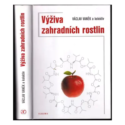 Výživa zahradních rostlin - Václav Vaněk (2012, Academia)