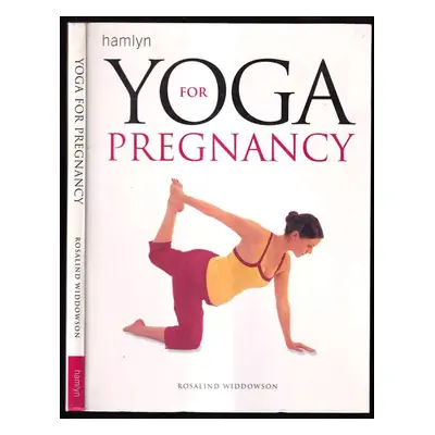 Yoga For Pregnancy - Rosalind Widdowson (2001, Creative Publishing International)