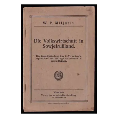 Die Volkswirtschaft in Sowjetrussland - Vladimir Pavlovič Miljutin (1920, Verlag der Arbeiter-Bu