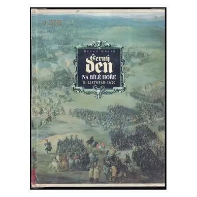 Černý den na Bílé hoře : 8. listopad 1620 - Dušan Uhlíř (1998, Ave)