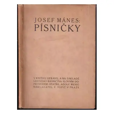 Josef Mánes: písničky - Josef Mánes (1910, F. Topič)