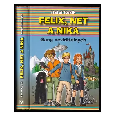 Felix, Net a Nika : gang neviditelných - Rafał Kosik (2009, Albatros)