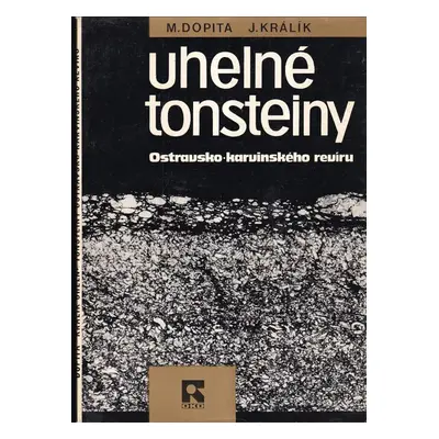 Uhelné tonsteiny ostravsko-karvinského revíru - M Dopita, Jiří Králík (1977, OKD)