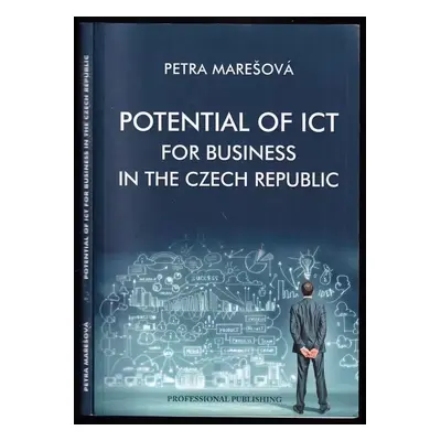 Potential of ICT for business in the Czech Republic - Petra Marešová (2013, Professional Publish