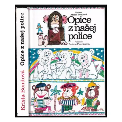 Opice z našej police - Krista Bendová (2009, Buvik)