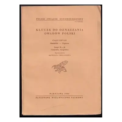 Klucze do oznaczania owadów Polski Cz. XXVIII - Regina Trojanowa (1956, Wydawnictwo Naukowe PWN)