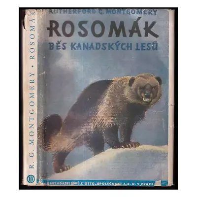 Rosomák, běs kanadských lesů - Rutherford George Montgomery (1941, J. Otto)