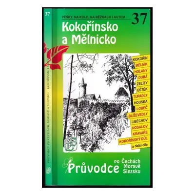 Kokořínsko a Mělnicko - Petr David, Vladimír Soukup, Věra Dobrovolná (2003, S & D)