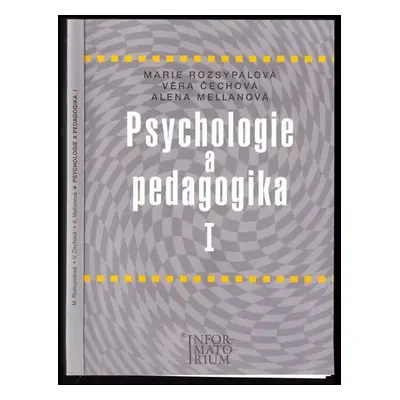 Psychologie a pedagogika I : pro středni zdravotnické školy - I - Marie Rozsypalová, Věra Čechov