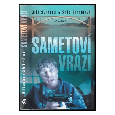 Sametoví vrazi : [příběh o zločinu, lásce a zradě na motivy případu "orlických vražd"] - Soňa Št