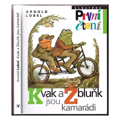 Kvak a Žbluňk jsou kamarádi - Arnold Lobel (2012, Albatros)