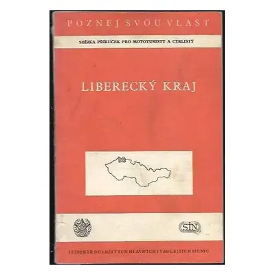 Kraj Liberecký : popis silnic (itinerář) na Liberecku - František Patočka, Ludmila Menclová, Jiř