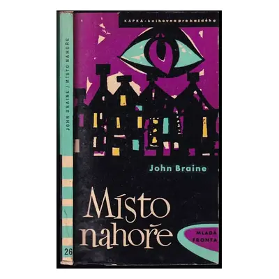 Místo nahoře - John Braine (1960, Mladá fronta)