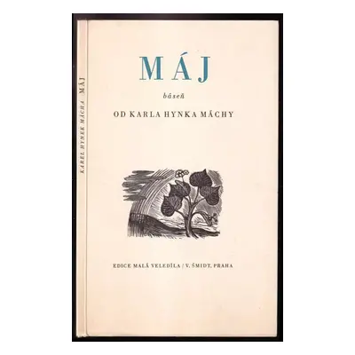 Máj : báseň od Karla Hynka Máchy - Karel Hynek Mácha (1945, V. Šmidt)