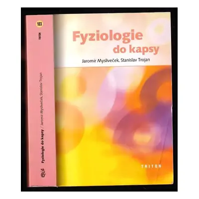 Fyziologie do kapsy - Stanislav Trojan, Jaromír Mysliveček (2004, Triton)