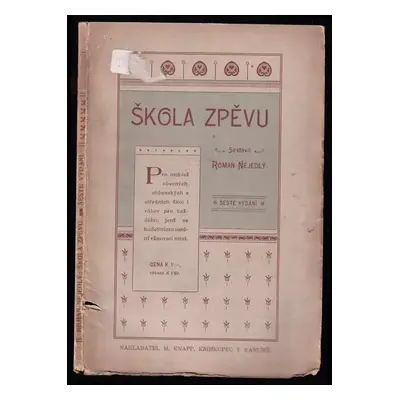 Škola zpěvu : pro mládež obecných, občanských a středních škol - Roman Nejedlý (1912, M. Knapp)