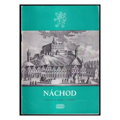 Náchod : státní zámek a okolí - Jarmila Blažková, Viktorie Wachsmannová (1958, Sportovní a turis