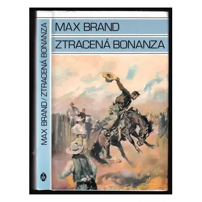 Ztracená Bonanza - Max Brand (1999, Toužimský & Moravec)