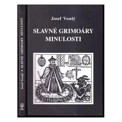 Slavné grimoáry minulosti - Josef Veselý (2008, Vodnář)