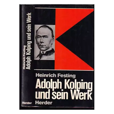 Adolph Kolping und sein Werk - Heinrich Festing (1981, Herder)