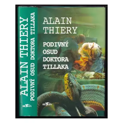 Podivný osud doktora Tillaka - Alain Thiéry, Dagmar Slavíkovská (2004, Alpress)