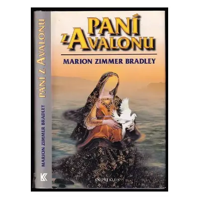 Paní z Avalonu - Marion Zimmer Bradley (2002, Knižní klub)